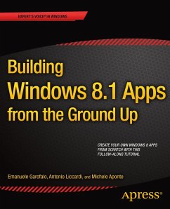 Building Windows 8.1 Apps from the Ground Up (eBook, PDF) - Garofalo, Emanuele; Liccardi, Antonio; Aponte, Michele
