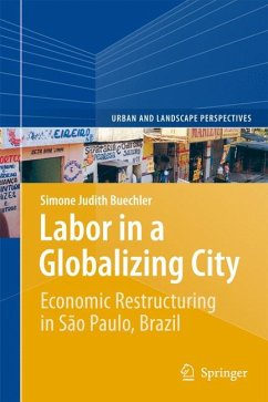 Labor in a Globalizing City (eBook, PDF) - Buechler, Simone Judith