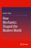 How Mechanics Shaped the Modern World (eBook, PDF)