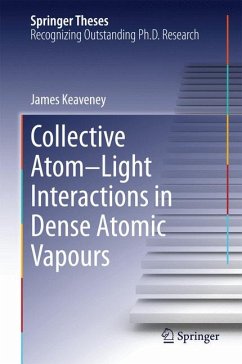 Collective Atom–Light Interactions in Dense Atomic Vapours (eBook, PDF) - Keaveney, James