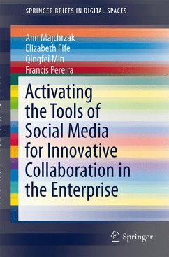Activating the Tools of Social Media for Innovative Collaboration in the Enterprise (eBook, PDF) - Majchrzak, Ann; Fife, Elizabeth; Min, Qingfei; Pereira, Francis
