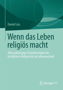 Wenn das Leben religiös macht (eBook, PDF) - Lois, Daniel