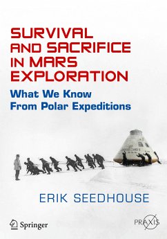 Survival and Sacrifice in Mars Exploration (eBook, PDF) - Seedhouse, Erik