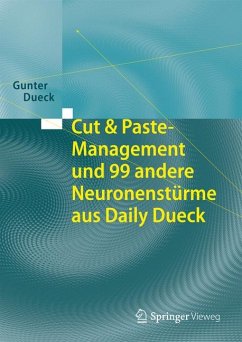 Cut & Paste-Management und 99 andere Neuronenstürme aus Daily Dueck (eBook, PDF) - Dueck, Gunter