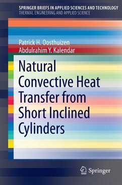 Natural Convective Heat Transfer from Short Inclined Cylinders (eBook, PDF) - Oosthuizen, Patrick H.; Kalendar, Abdulrahim Y.