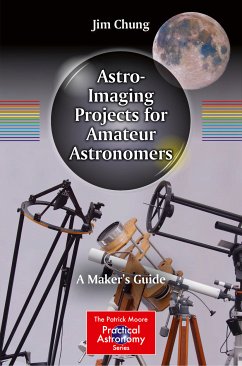 Astro-Imaging Projects for Amateur Astronomers (eBook, PDF) - Chung, Jim
