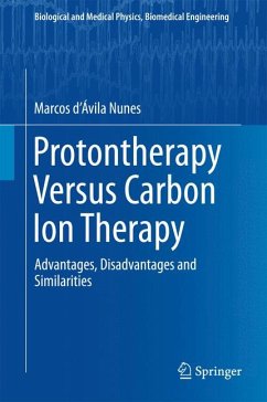 Protontherapy Versus Carbon Ion Therapy (eBook, PDF) - Nunes, Marcos d’Ávila