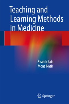 Teaching and Learning Methods in Medicine (eBook, PDF) - Zaidi, Shabih; Nasir, Mona