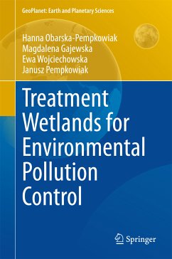 Treatment Wetlands for Environmental Pollution Control (eBook, PDF) - Obarska-Pempkowiak, Hanna; Gajewska, Magdalena; Wojciechowska, Ewa; Pempkowiak, Janusz