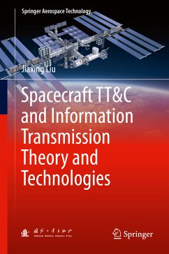 Spacecraft TT&C and Information Transmission Theory and Technologies (eBook, PDF) - Liu, Jiaxing