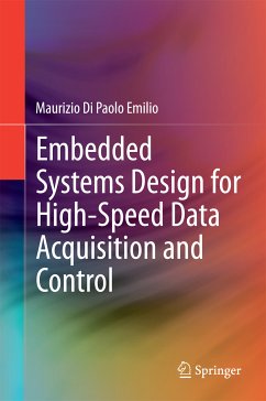 Embedded Systems Design for High-Speed Data Acquisition and Control (eBook, PDF) - Di Paolo Emilio, Maurizio