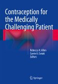 Contraception for the Medically Challenging Patient (eBook, PDF)