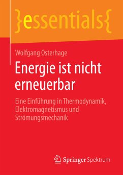 Energie ist nicht erneuerbar (eBook, PDF) - Osterhage, Wolfgang