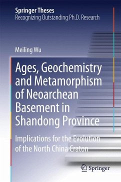 Ages, Geochemistry and Metamorphism of Neoarchean Basement in Shandong Province (eBook, PDF) - Wu, Meiling
