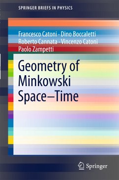 Geometry of Minkowski Space-Time (eBook, PDF) - Catoni, Francesco; Boccaletti, Dino; Cannata, Roberto; Catoni, Vincenzo; Zampetti, Paolo