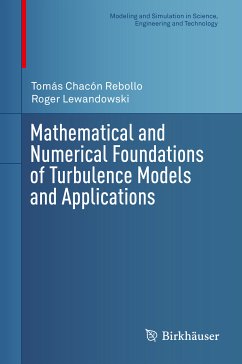 Mathematical and Numerical Foundations of Turbulence Models and Applications (eBook, PDF) - Chacón Rebollo, Tomás; Lewandowski, Roger