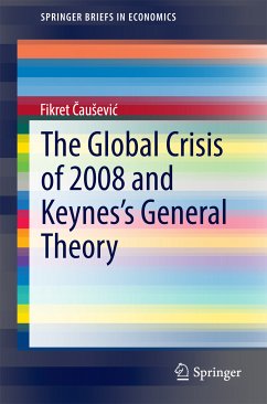 The Global Crisis of 2008 and Keynes's General Theory (eBook, PDF) - Čaušević, Fikret