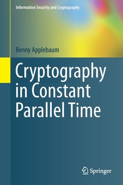 Cryptography in Constant Parallel Time (eBook, PDF) - Applebaum, Benny