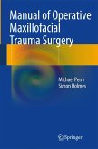 Manual of Operative Maxillofacial Trauma Surgery (eBook, PDF)