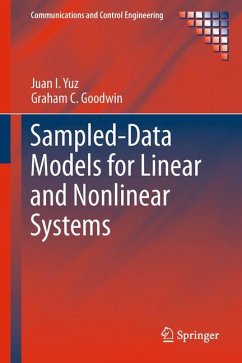 Sampled-Data Models for Linear and Nonlinear Systems (eBook, PDF) - Yuz, Juan I.; Goodwin, Graham C.