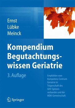 Kompendium Begutachtungswissen Geriatrie (eBook, PDF) - Ernst, Friedemann; Lübke, Norbert; Meinck, Matthias