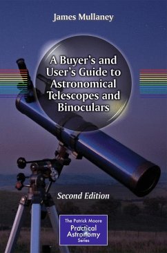 A Buyer's and User's Guide to Astronomical Telescopes and Binoculars (eBook, PDF) - Mullaney, James