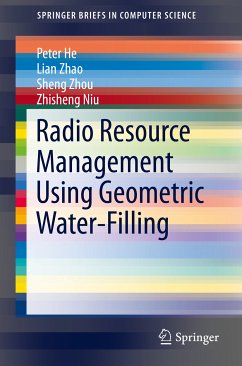 Radio Resource Management Using Geometric Water-Filling (eBook, PDF) - He, Peter; Zhao, Lian; Zhou, Sheng; Niu, Zhisheng