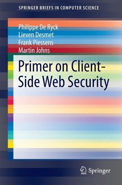 Primer on Client-Side Web Security (eBook, PDF) - De Ryck, Philippe; Desmet, Lieven; Piessens, Frank; Johns, Martin