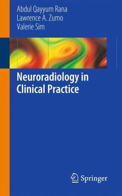 Neuroradiology in Clinical Practice (eBook, PDF) - Rana, Abdul Qayyum; Zumo, Lawrence A.; Sim, Valerie