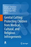 Genital Cutting: Protecting Children from Medical, Cultural, and Religious Infringements (eBook, PDF)
