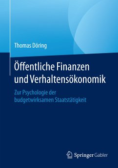 Öffentliche Finanzen und Verhaltensökonomik (eBook, PDF) - Döring, Thomas