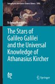 The Stars of Galileo Galilei and the Universal Knowledge of Athanasius Kircher (eBook, PDF)