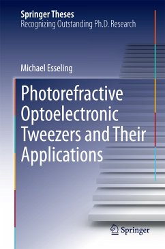 Photorefractive Optoelectronic Tweezers and Their Applications (eBook, PDF) - Esseling, Michael