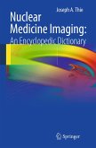 Nuclear Medicine Imaging: An Encyclopedic Dictionary (eBook, PDF)