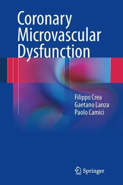 Coronary Microvascular Dysfunction (eBook, PDF) - Crea, Filippo; Lanza, Gaetano A.; Camici, Paolo G.