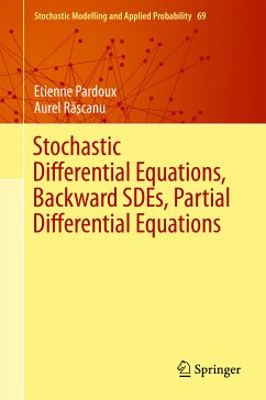 Stochastic Differential Equations, Backward SDEs, Partial Differential Equations (eBook, PDF) - Pardoux, Etienne; Rӑşcanu, Aurel