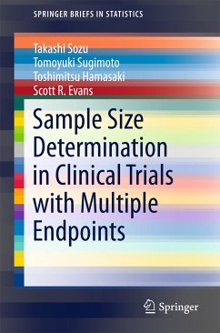 Sample Size Determination in Clinical Trials with Multiple Endpoints (eBook, PDF) - Sozu, Takashi; Sugimoto, Tomoyuki; Hamasaki, Toshimitsu; Evans, Scott R.