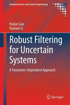 Robust Filtering for Uncertain Systems (eBook, PDF) - Gao, Huijun; Li, Xianwei