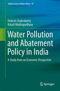 Water Pollution and Abatement Policy in India (eBook, PDF) - Chakraborty, Debesh; Mukhopadhyay, Kakali
