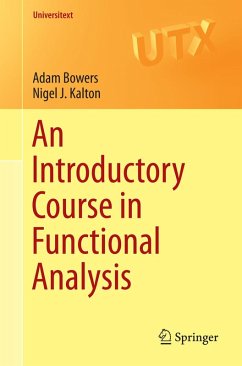 An Introductory Course in Functional Analysis (eBook, PDF) - Bowers, Adam; Kalton, Nigel J.