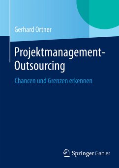 Projektmanagement-Outsourcing (eBook, PDF) - Ortner, Gerhard
