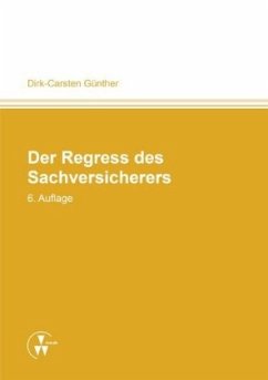 Der Regress des Sachversicherers - Günther, Dirk-Carsten