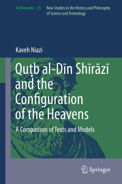 Quṭb al-Dīn Shīrāzī and the Configuration of the Heavens (eBook, PDF) - Niazi, Kaveh