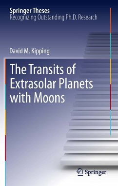 The Transits of Extrasolar Planets with Moons (eBook, PDF) - Kipping, David M.