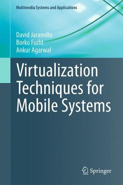 Virtualization Techniques for Mobile Systems (eBook, PDF) - Jaramillo, David; Furht, Borko; Agarwal, Ankur