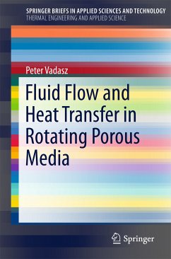 Fluid Flow and Heat Transfer in Rotating Porous Media (eBook, PDF) - Vadasz, Peter