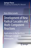 Development of New Radical Cascades and Multi-Component Reactions (eBook, PDF)