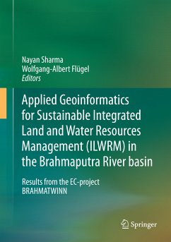 Applied Geoinformatics for Sustainable Integrated Land and Water Resources Management (ILWRM) in the Brahmaputra River basin (eBook, PDF)