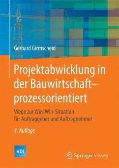 Projektabwicklung in der Bauwirtschaft-prozessorientiert (eBook, PDF) - Girmscheid, Gerhard