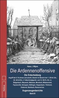 Die Ardennenoffensive Band 3 - Wijers, Hans J.